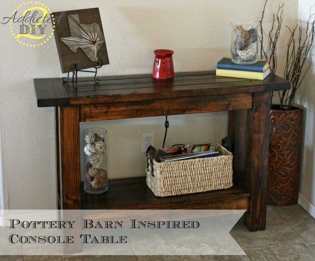 Pottery Barn Inspired Console Table Addicted 2 Diy