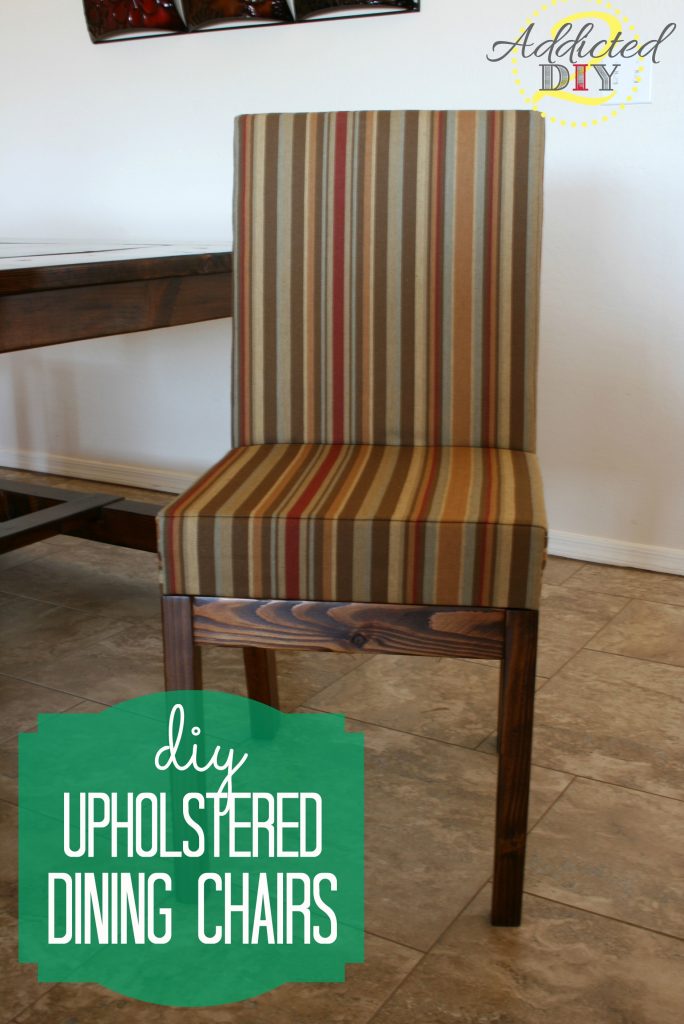 How To Build Upholstered Dining Chairs Addicted 2 DIY