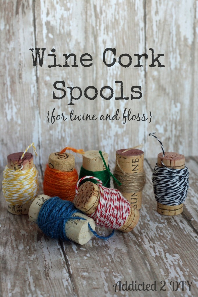 Wine Cork Spools {for twine and floss}