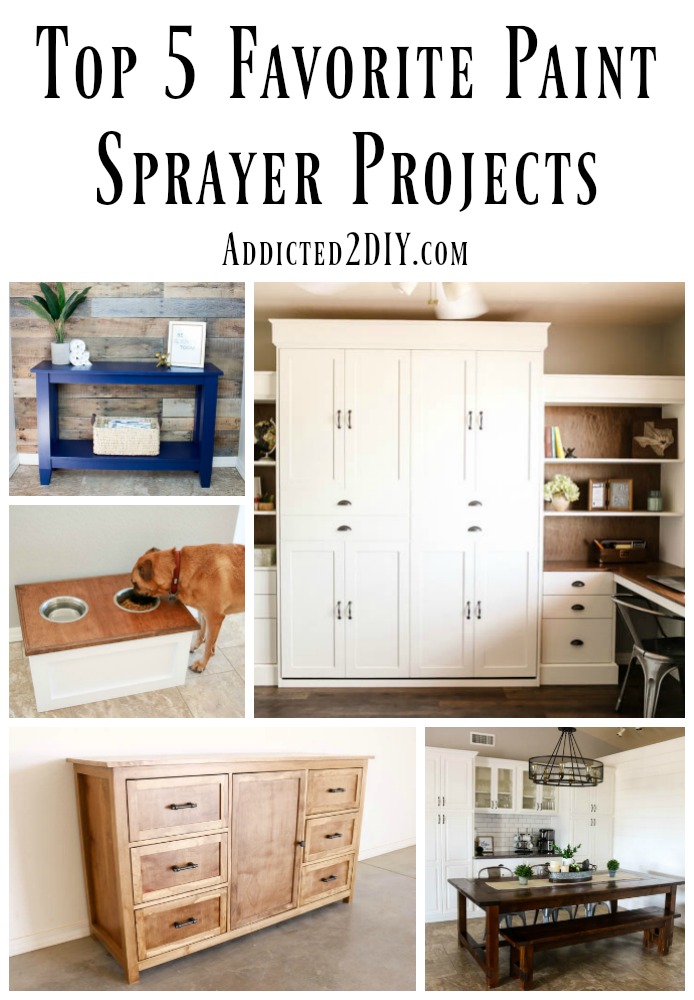 Top 5 Favorite Paint Sprayer Projects Addicted 2 DIY   Top 5 Favorite Paint Sprayer Projects 